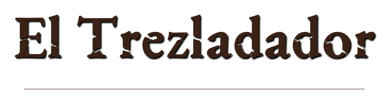 El Trezladador !